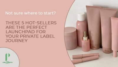Top 5 Cosmetic Products to Start Your Private Label